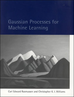 Gaussian Processes for Machine Learning (Adaptive Computation and Machine Learning series),New