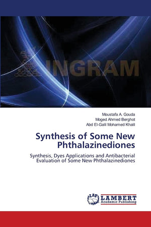 Synthesis of Some New Phthalazinediones: Synthesis, Dyes Applications and Antibacterial Evaluation of Some New Phthalazinediones,Used