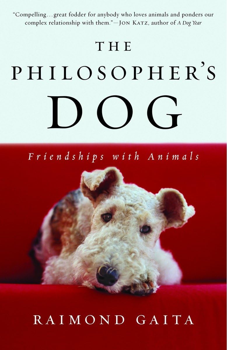 The Philosopher'S Dog: Friendships With Animals,Used
