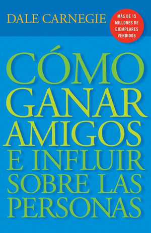 Cmo Ganar Amigos E Influir Sobre Las Personas (Spanish Edition),New
