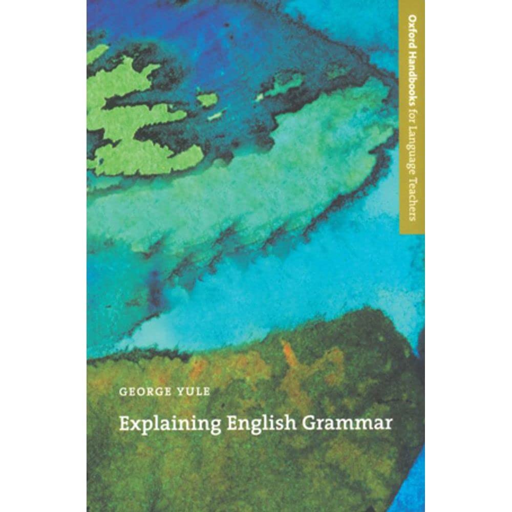 Explaining English Grammar (Oxford Handbooks for Language Teachers Series),New