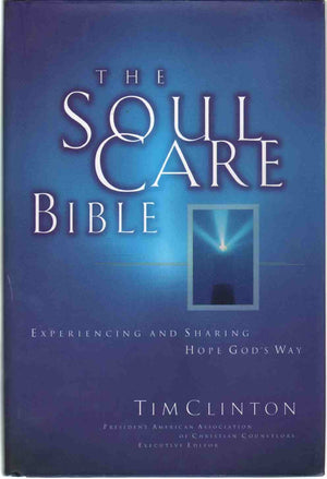 The Soul Care Bible Experiencing And Sharing Hope God's Way,Used
