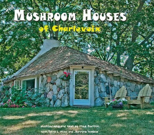 Mushroom Houses Of Charlevoix By Mike Barton (2009) Hardcover,New