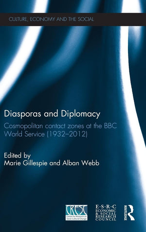 Diasporas and Diplomacy: Cosmopolitan contact zones at the BBC World Service (19322012) (CRESC),Used