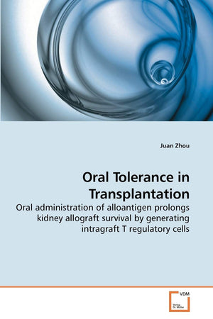 Oral Tolerance in Transplantation: Oral administration of alloantigen prolongs kidney allograft survival by generating intragraf,Used