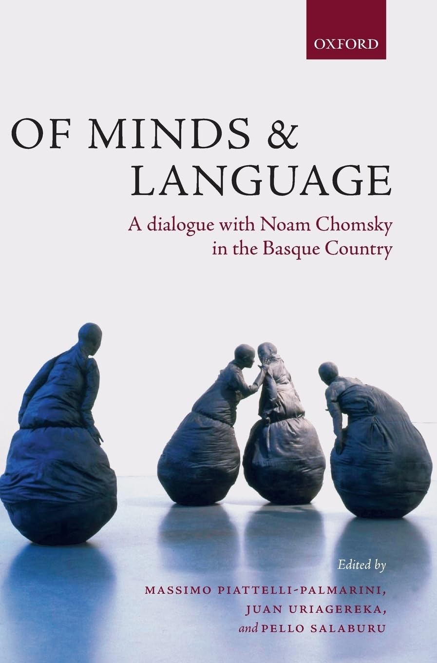 Of Minds And Language: A Dialogue With Noam Chomsky In The Basque Country,New