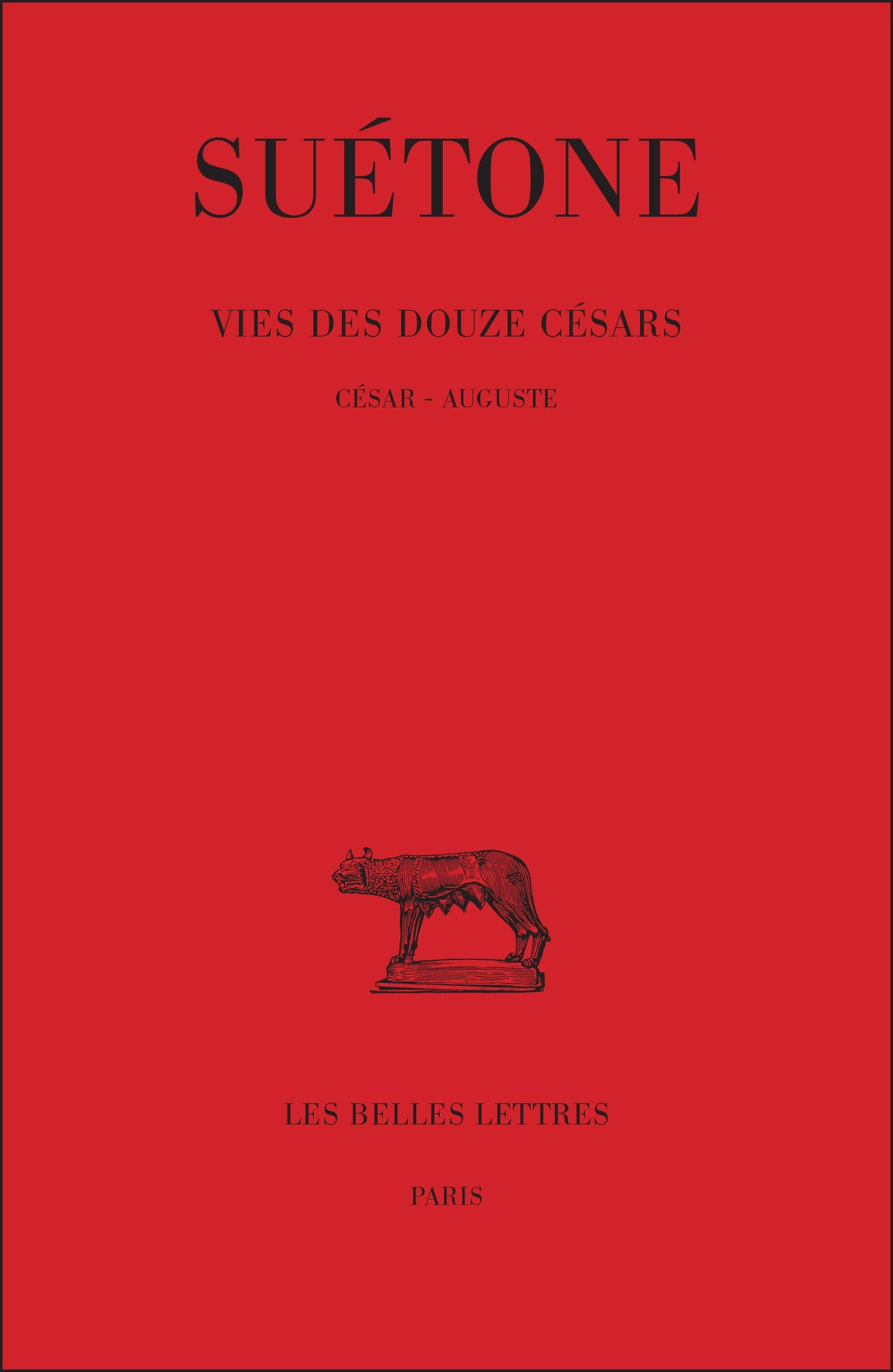 Vie Des Douze Csars: Tome I : Csar.  Auguste. (Collection Des Universites De France: Latine) (French Edition),Used