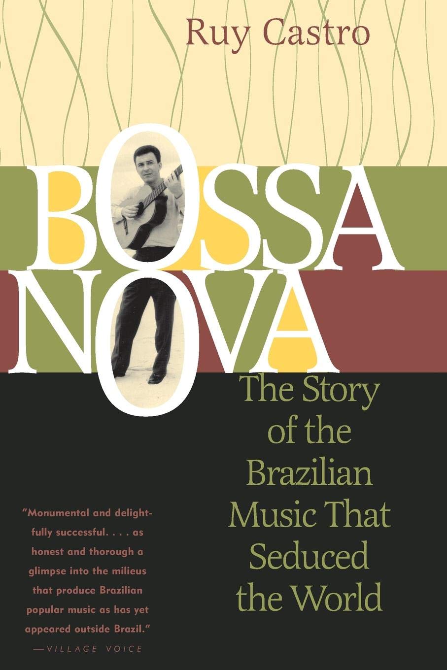 Bossa Nova: The Story of the Brazilian Music That Seduced the World,Used
