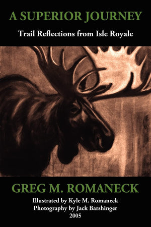A Superior Journey: Trail Reflections from Isle Royale,New