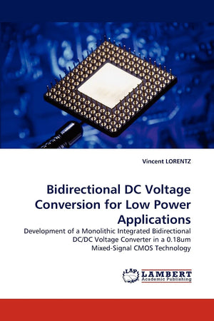 Bidirectional DC Voltage Conversion for Low Power Applications: Development of a Monolithic Integrated Bidirectional DC/DC Volta,Used