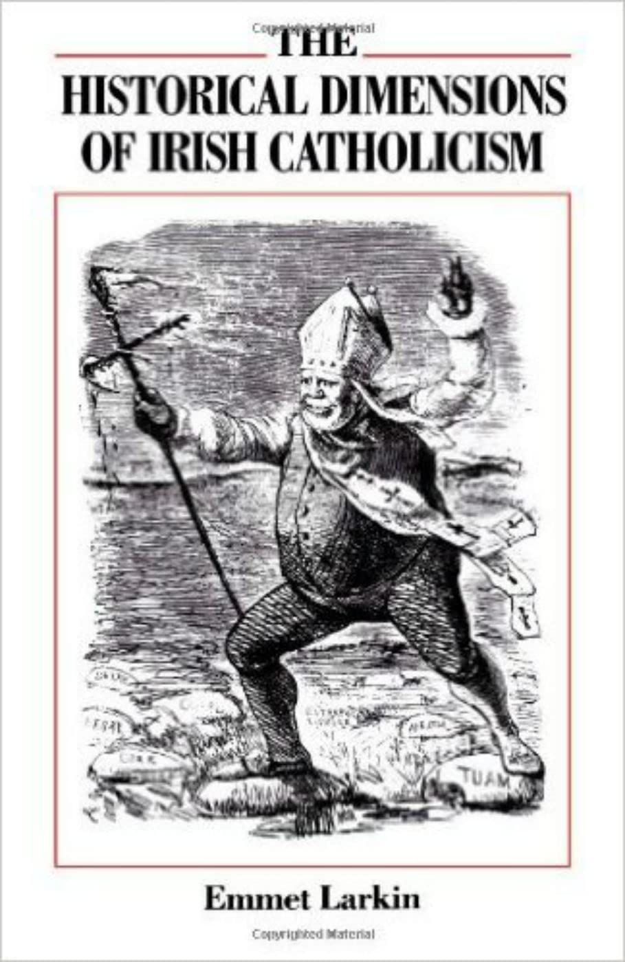 The Historical Dimensions Of Irish Catholicism (Not In A Series),Used