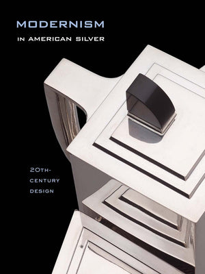 Modernism in American Silver: 20thCentury Design,Used