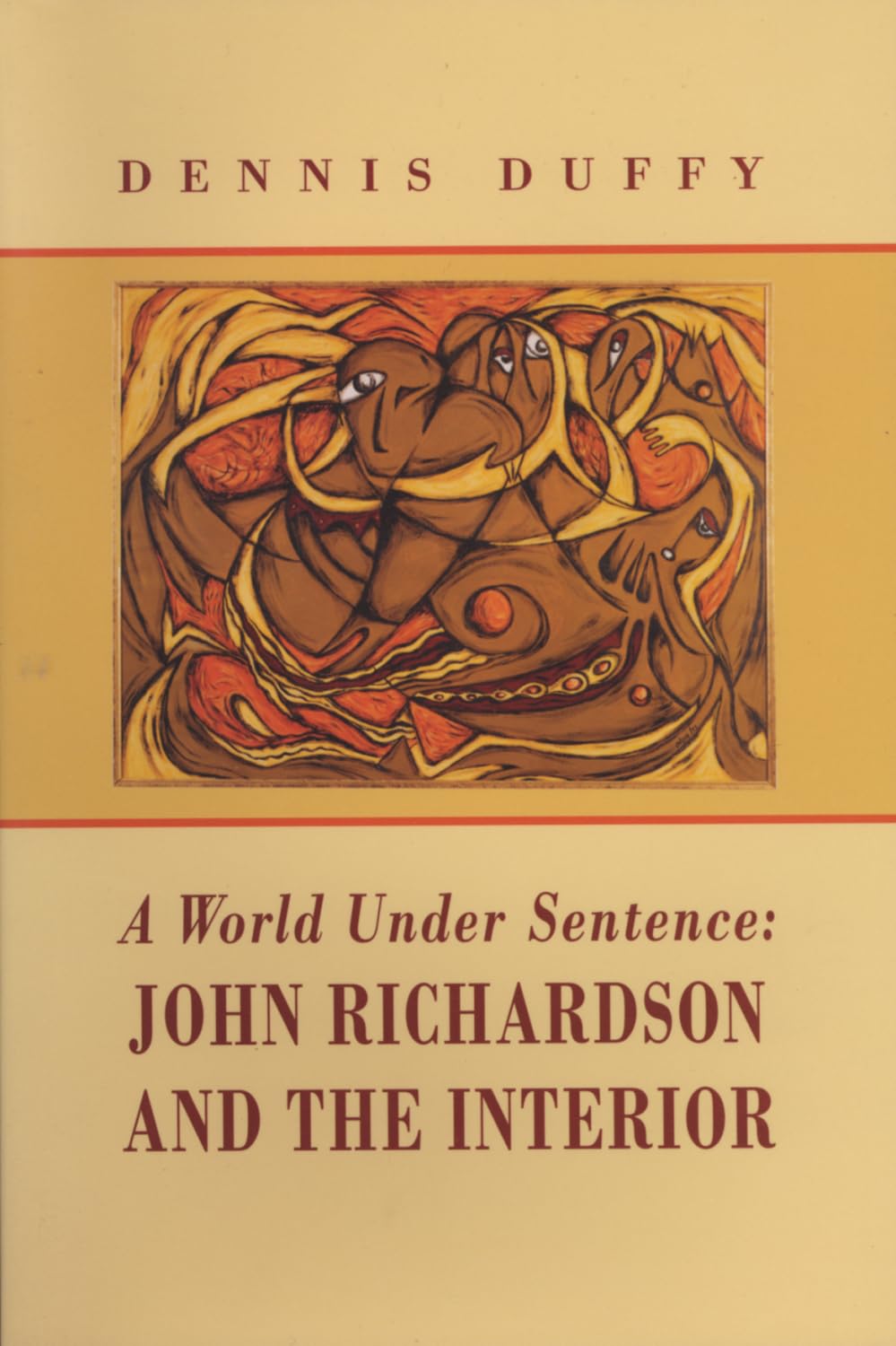 A World Under Sentence: John Richardson and the Interior,Used
