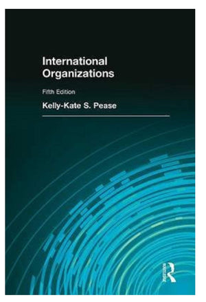International Organizations (5th Edition),New