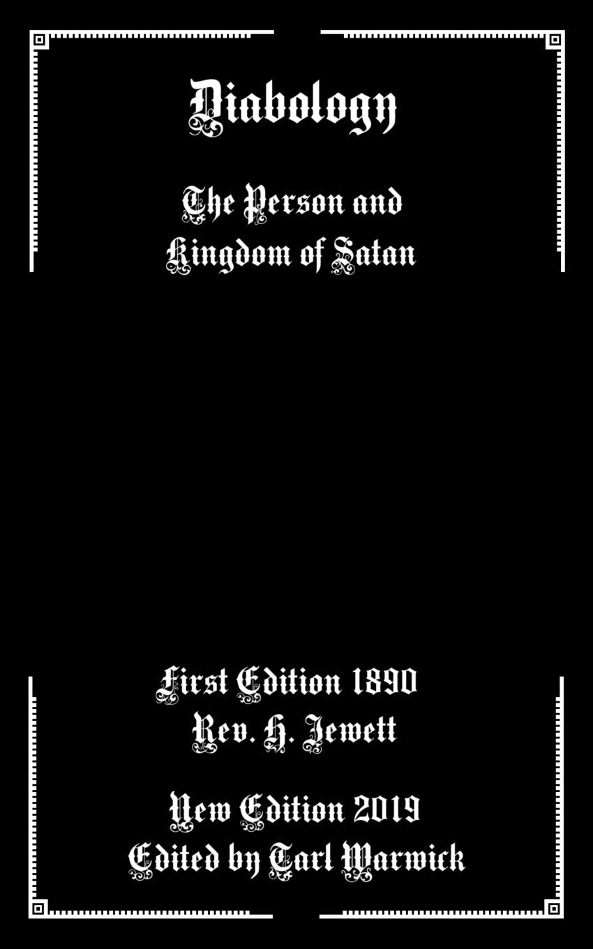 Diabology: The Person and Kingdom of Satan,Used