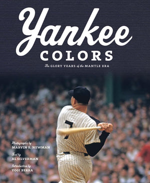 Yankee Colors: The Glory Years of the Mantle Era,New