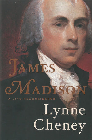 James Madison: A Life Reconsidered,New