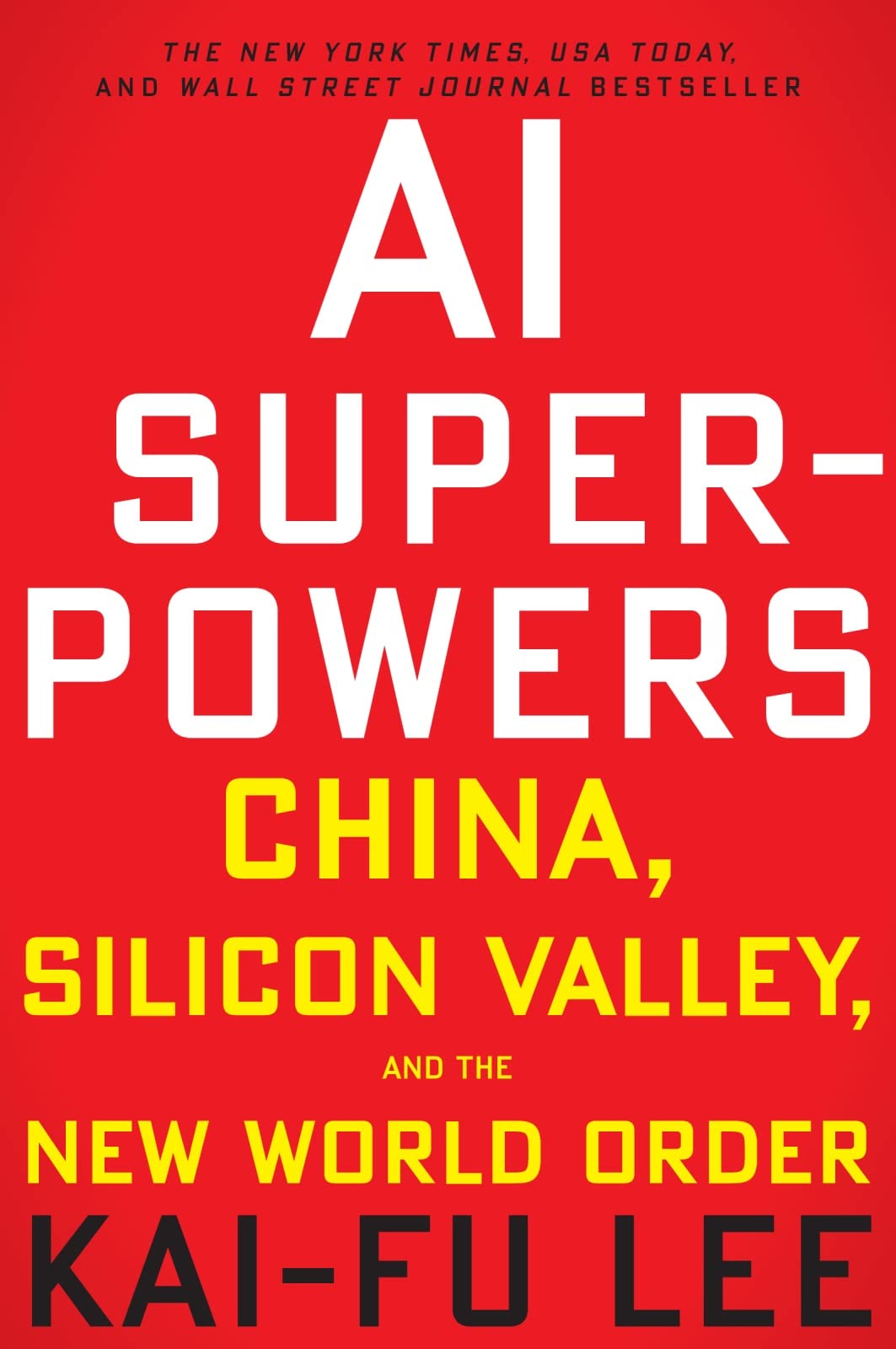 AI Superpowers: China, Silicon Valley, and the New World Order,Used