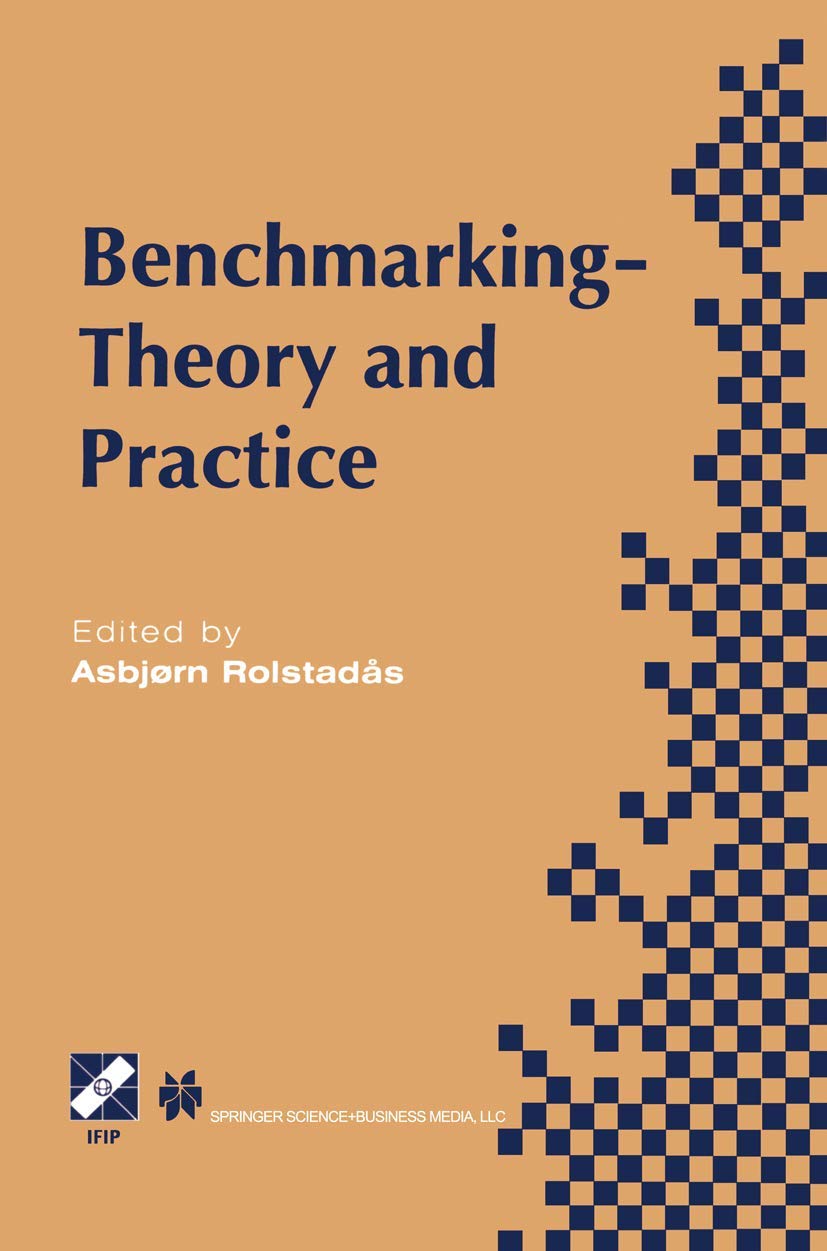 Benchmarking  Theory and Practice (IFIP Advances in Information and Communication Technology),Used