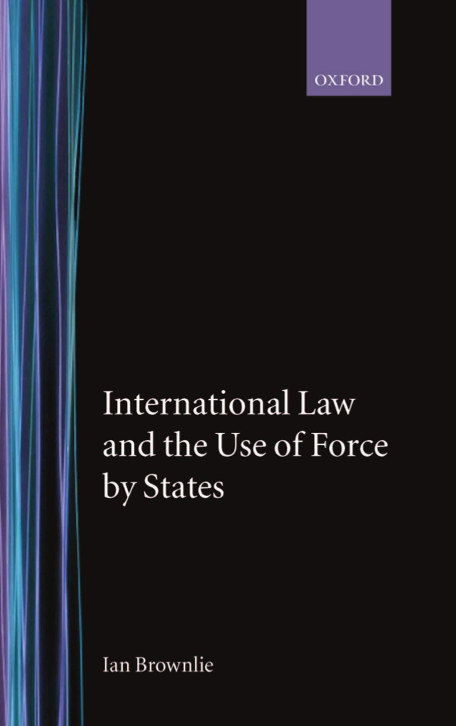 International Law And The Use Of Force By States