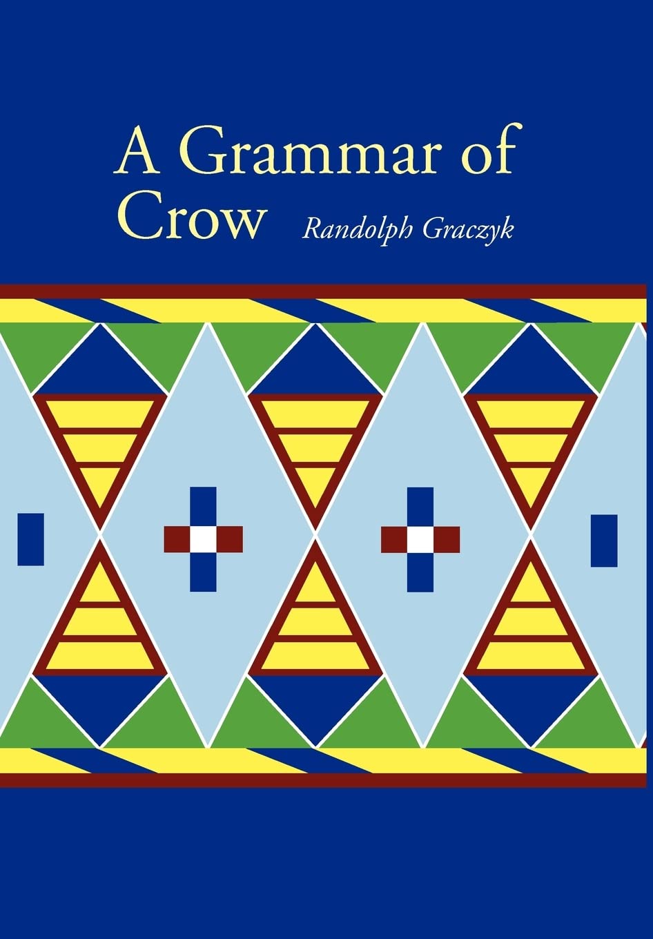 A Grammar Of Crow (Studies In The Native Languages Of The Americas),Used