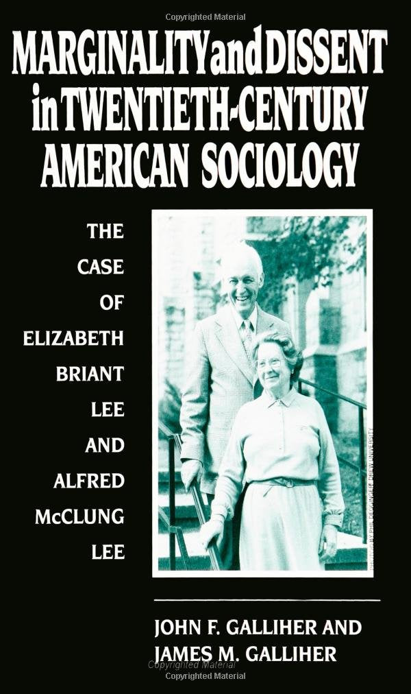 Marginality and Dissent in TwentiethCentury America Sociology: The Case of Elizabeth Briant Lee and Alfred McClun (Suny Series ,Used