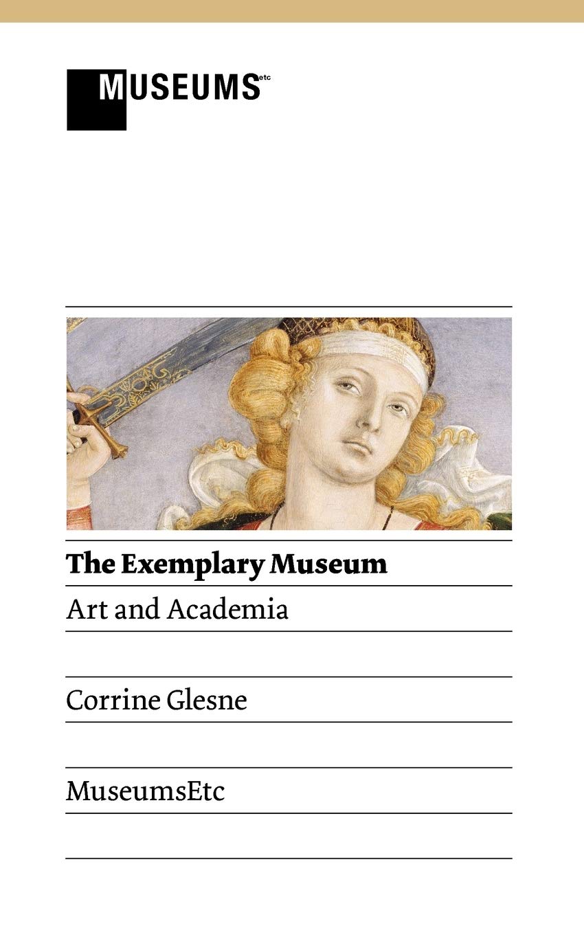 The Exemplary Museum: Art And Academia,Used
