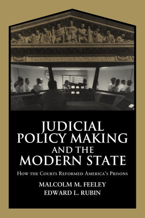 Judicial Policy Making and the Modern State: How the Courts Reformed America's Prisons (Cambridge Studies in Criminology),Used