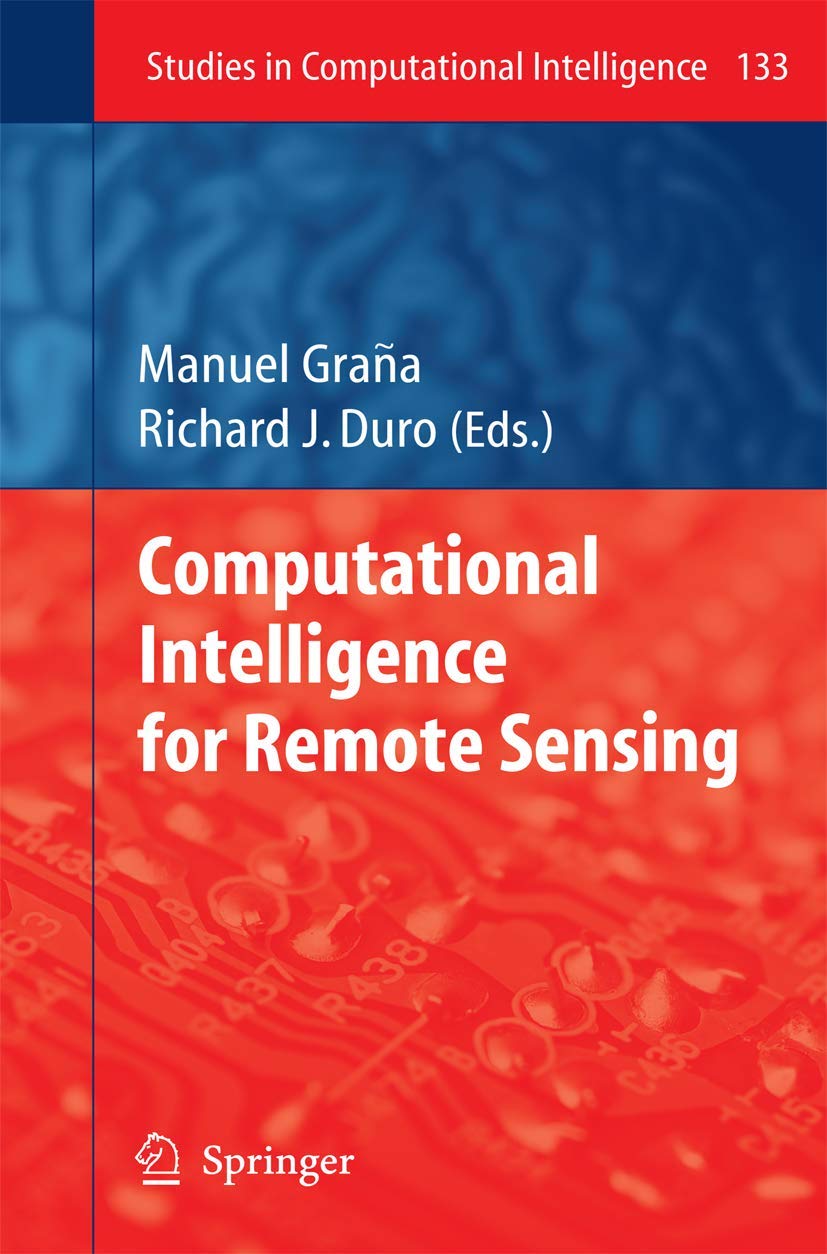 Computational Intelligence for Remote Sensing (Studies in Computational Intelligence, 133),Used
