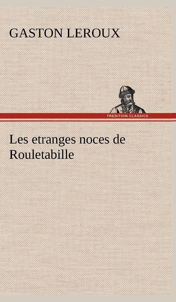 Les etranges noces de Rouletabille (French Edition),Used