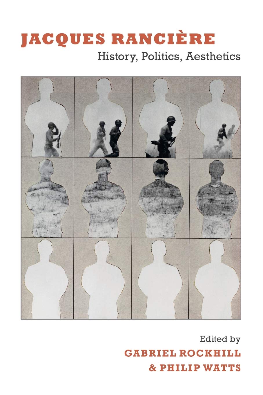 Jacques Rancire: History, Politics, Aesthetics,New