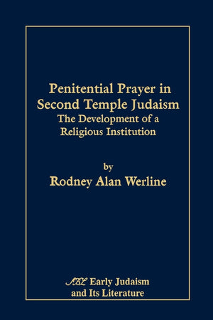 Penitential Prayer in Second Temple Judaism: The Development of a Religious Institution (Septuagint and Cognate Studies Series),Used