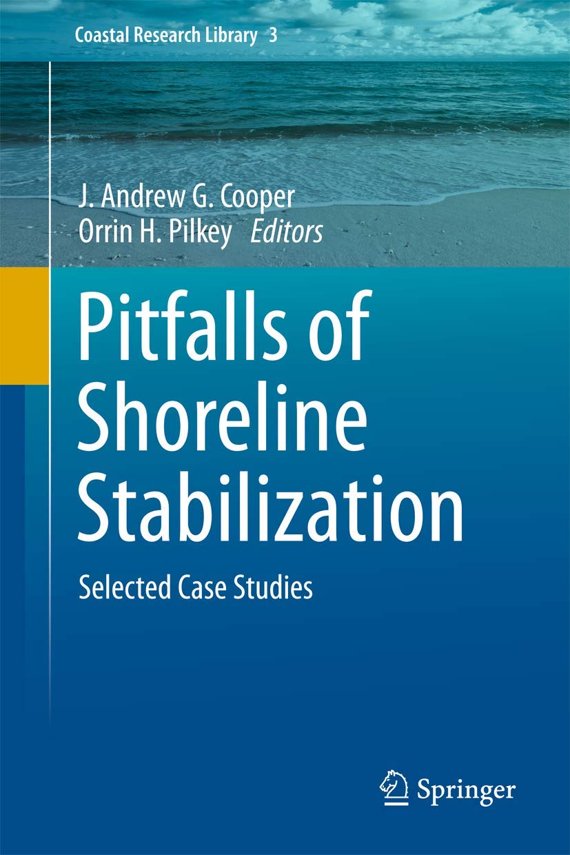 Pitfalls of Shoreline Stabilization: Selected Case Studies (Coastal Research Library, 3),Used