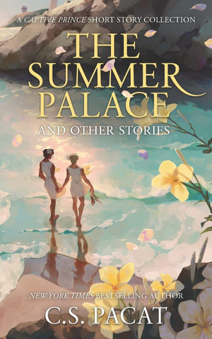 The Summer Palace And Other Stories: A Captive Prince Short Story Collection