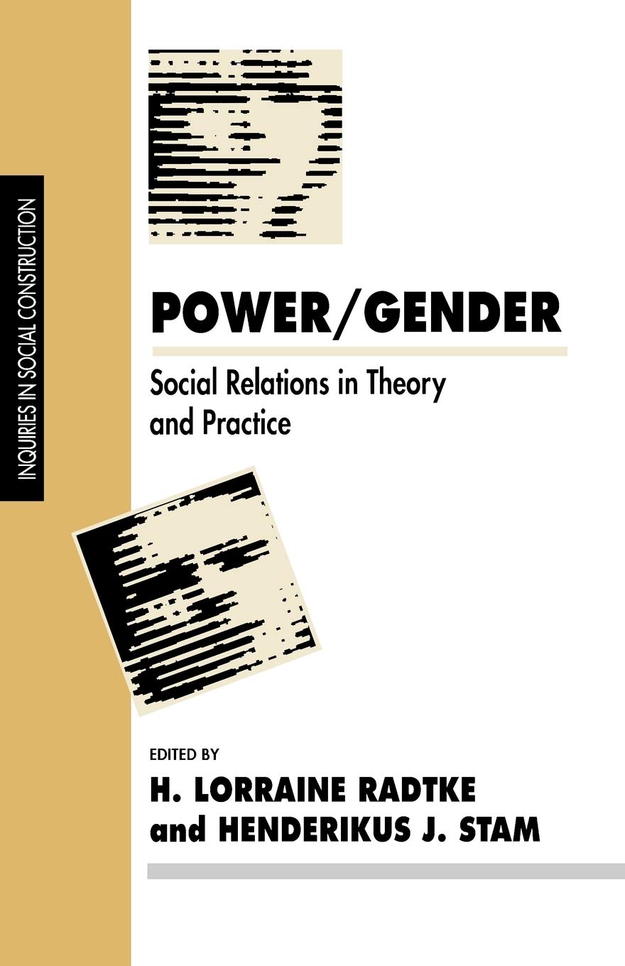 Power/Gender: Social Relations In Theory And Practice (Inquiries In Social Construction Series),New