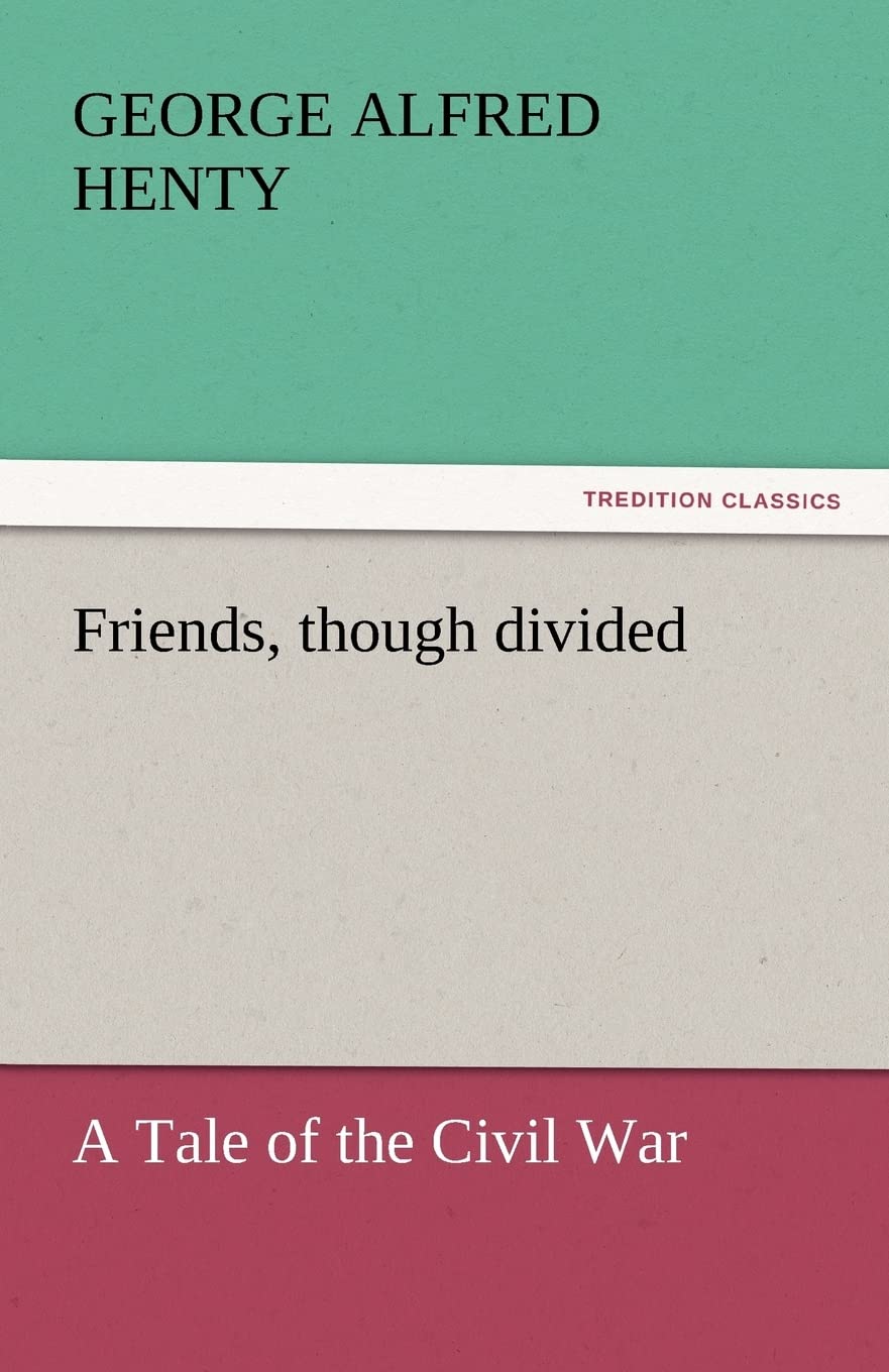 Friends, Though Divided,Used