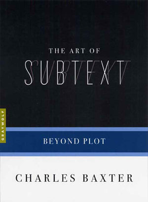 The Art of Subtext: Beyond Plot,New