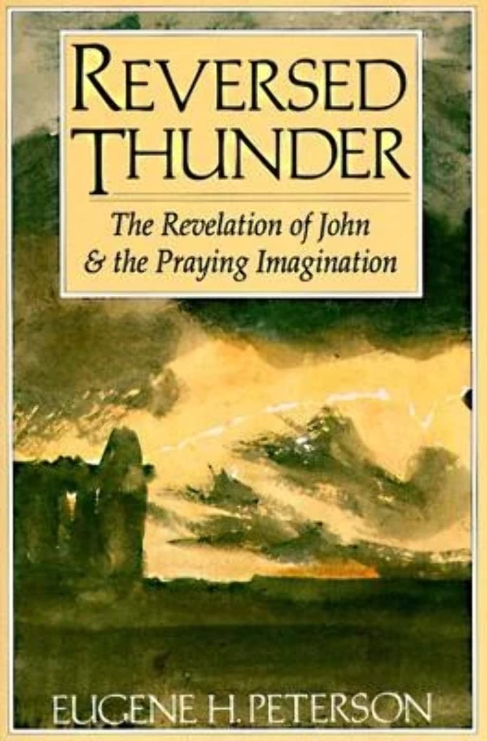 Reversed Thunder: The Revelation of John and the Praying Imagination,Used