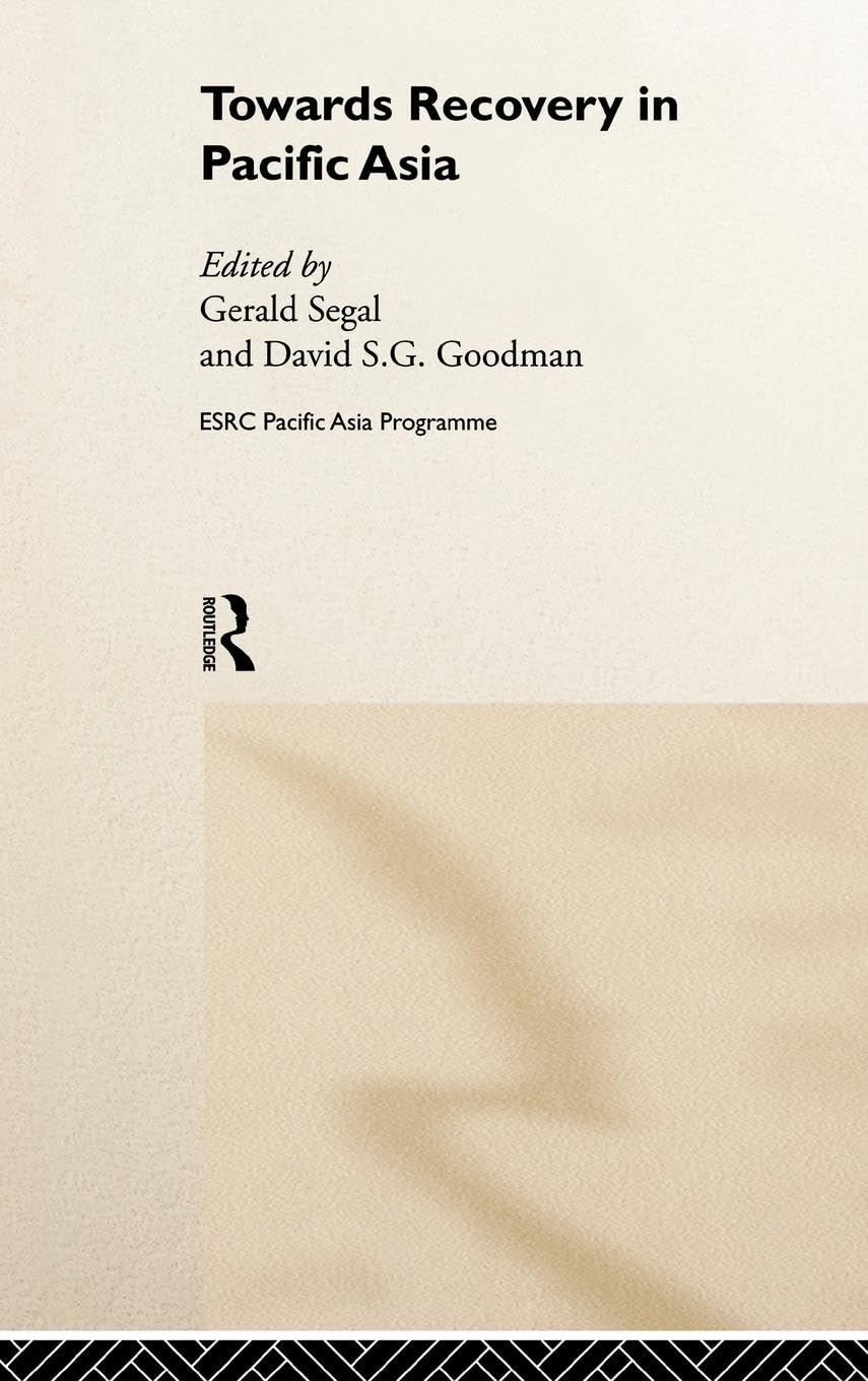 Towards Recovery In Pacific Asia (Esrc Pacific Asia Programme)