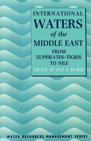 International Waters of the Middle East: From EuphratesTigris to Nile (Water Resource Management),Used