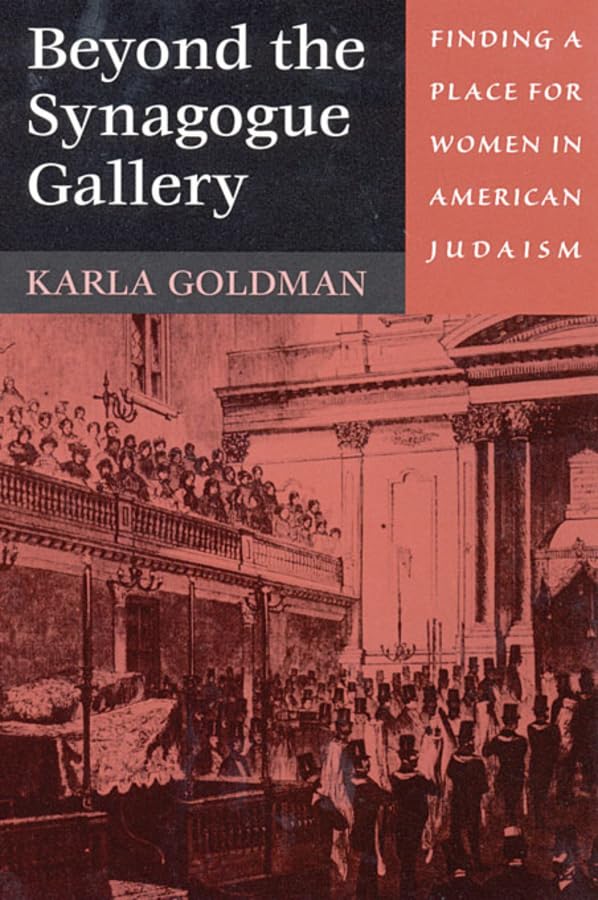 Beyond the Synagogue Gallery: Finding a Place for Women in American Judaism,Used