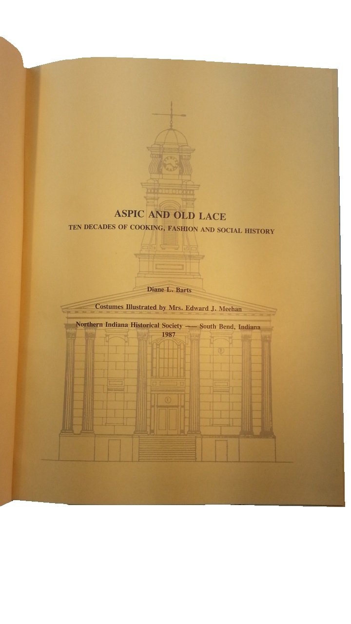 Aspic and old lace: Ten decades of cooking, fashion, and social history,Used