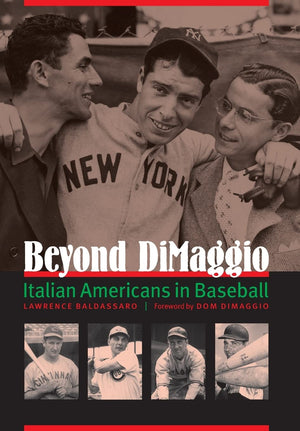 Beyond Dimaggio: Italian Americans In Baseball,New