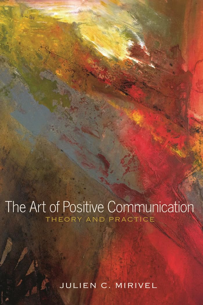 The Art of Positive Communication: Theory and Practice,Used