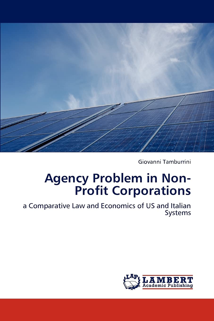 Agency Problem in NonProfit Corporations: a Comparative Law and Economics of US and Italian Systems,Used