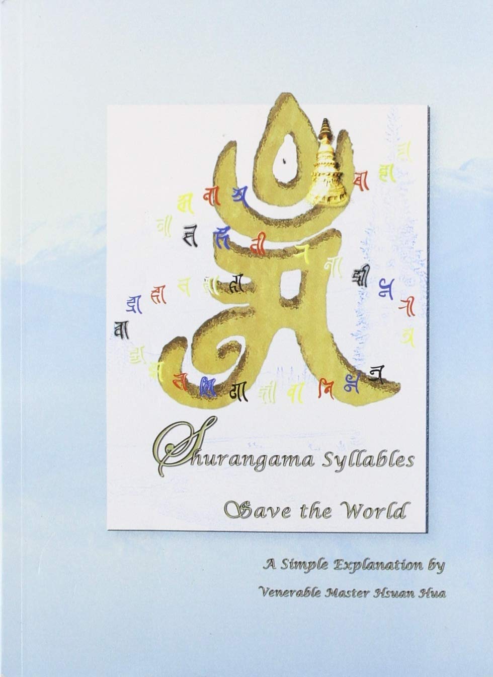 Shurangama Syllables Save the World: A Simple Explanation,Used