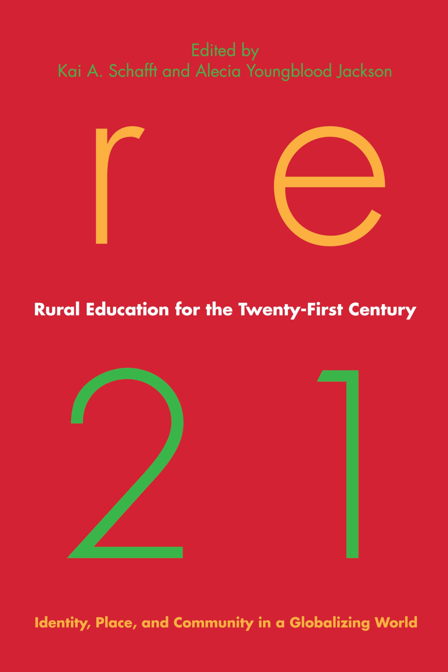 Rural Education for the TwentyFirst Century: Identity, Place, and Community in a Globalizing World (Rural Studies),Used