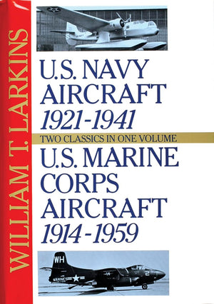 U.S. Navy Aircraft 19211941, U.S. Marine Corps Aircraft 19141959: Two Classics in One Volume,Used
