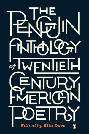 The Penguin Anthology Of Twentiethcentury American Poetry