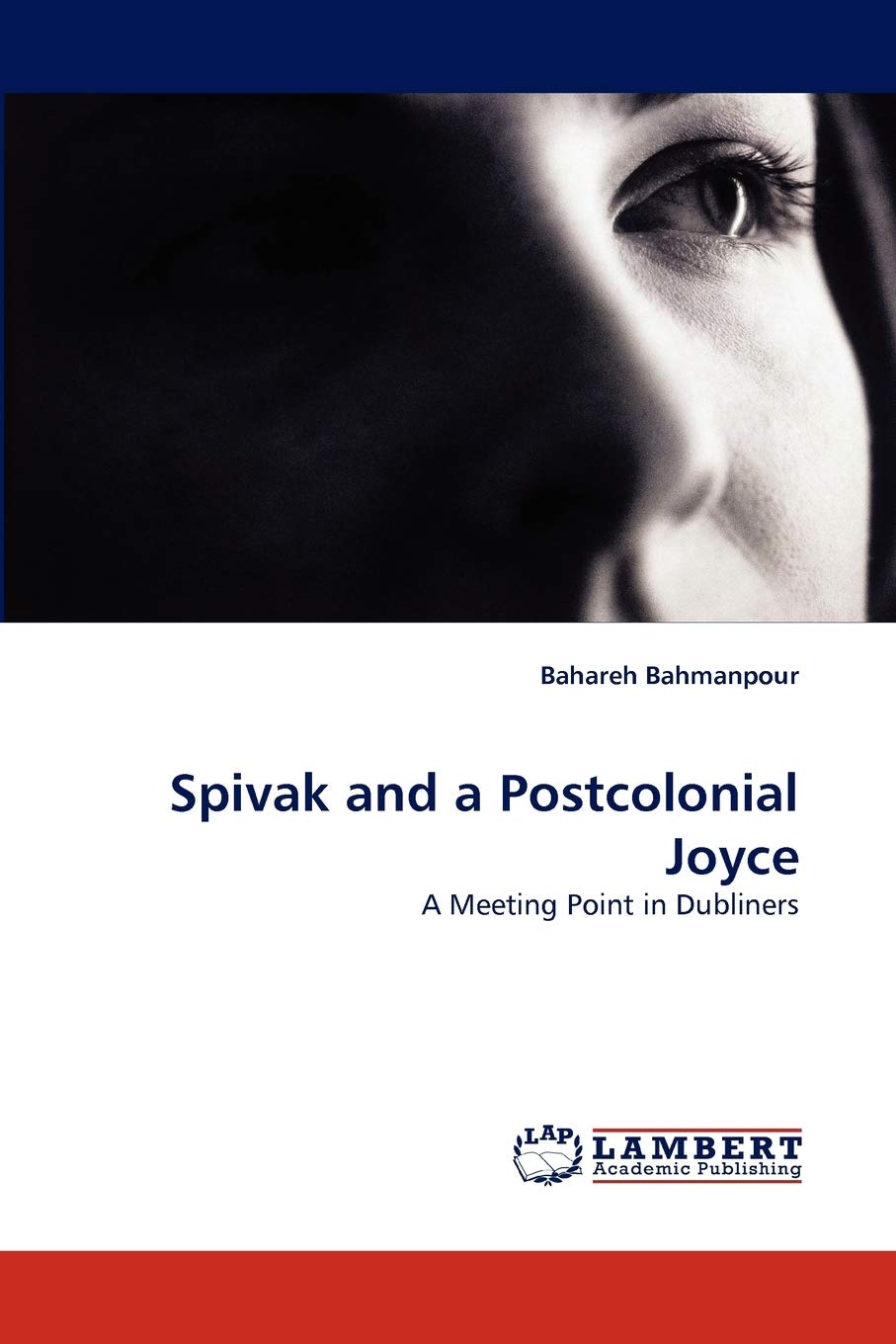 Spivak and a Postcolonial Joyce: A Meeting Point in Dubliners,Used